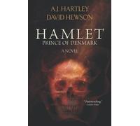 Hamlet, Prince of Denmark: A Novel