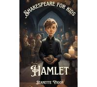 Hamlet | Shakespeare for kids: Shakespeare in a language kids will understand and love