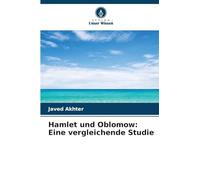 Hamlet und Oblomow: Eine vergleichende Studie