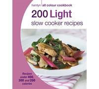 200 Light Slow Cooker Recipes: Hamlyn All Colour Cookbook