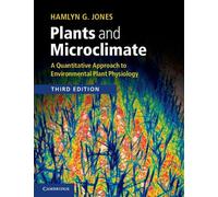 Hamlyn G. Jones Plants and Microclimate (Tascabile)
