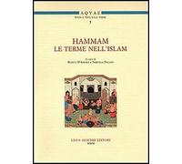 Hammam. Le terme nell'Islam. Convegno Internazionale di studi (Santa Cesarea Terme, 15-16 maggio 2008)