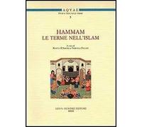Hammam. Le terme nell'Islam. Convegno Internazionale di studi (Santa Cesarea Terme, 15-16 maggio 2008)
