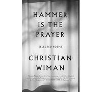 Hammer Is the Prayer: Selected Poems