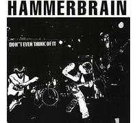 HAMMERBRAIN - DON'T EVEN THINK OF IT
