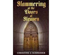 Hammering at the Doors of Heaven: 2