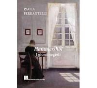 Hammershøi. I giorni segreti