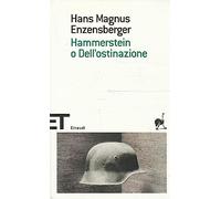 Hammerstein o dell'ostinazione. Una storia tedesca