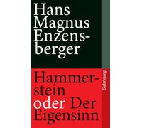 Hammerstein oder Der Eigensinn: Eine deutsche Geschichte: 4095