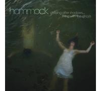 Hammock - Chasing After Shadows.. . Living