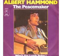 HAMMOND, Albert - The Peacemaker / Who's for lunch today / EPC S 1759