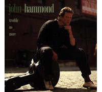 Hammond,John - Trouble No More