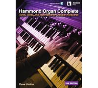 Hammond Organ Complete: Tunes, Tones, and Techniques for Drawbar Keyboards: Includes Downloadable Audio