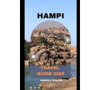 HAMPI TRAVEL GUIDE 2025
