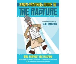 Hampson Todd Todd Hampson The Non-Prophet's Guide to the Rapture (Tascabile)