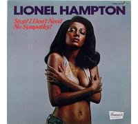 Hampton Lionel - Stop Don'T Need No Sympathy