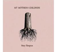 Hampton, Mary - My Mother's Children