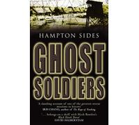 Hampton Sides Ghost Soldiers (Tascabile)