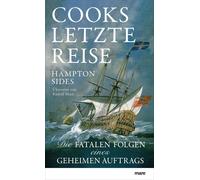 Hampton Sides R Cooks letzte Reise: Die fatalen Folgen eines geheime (Tascabile)