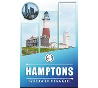 HAMPTONS GUIDA DI VIAGGIO 2026: Esplorando l'iconico rifugio costiero di New York, le spiagge, i vigneti, la cultura, i ristoranti, le intuizioni locali e le avventure all'aria aperta