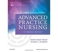 Hamric and Hanson's Advanced Practice Nursing, An Integrative Approach, 6ED