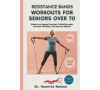 Hamrick Nelson Resistance Bands Workouts For Seniors Over 70 (Tascabile)