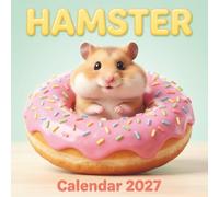 Hamster Calendar 2027: A Year of Tiny Paws and Big Hearts