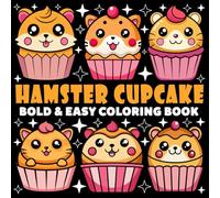 Hamster Cupcake Coloring Book | Bold and Easy Coloring Book: 70 Pages - 8.5" x 8.5" - For Cute Cupcake Lovers