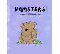 Hamsters!: A simple coloring book