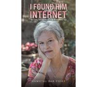 Hamutal Bar-Yosef I Found Him on the Internet (Tascabile)