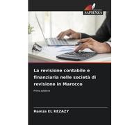 Hamza El Kezazy La revisione contabile e finanziaria nelle società d (Tascabile)