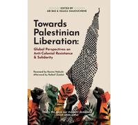 Hamza Hamouchene Abi Bae Towards Palestinian Liberation (Tascabile)