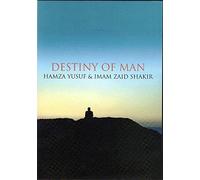 Hamza Yusuf - Destiny of Man