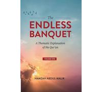 Hamzah Abdul-Malik Abdul-Malik, Hamza The Endless Banquet (Volume I (Tascabile)