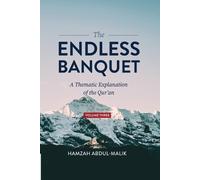 Hamzah Abdul-Malik The Endless Banquet (Volume III) (Tascabile)
