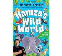 Hamza's Wild World: The essential book for animal fans