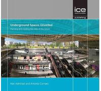 Han Admiraal Antonia Cornaro Underground Spaces Unveiled (Copertina rigida)