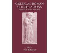 Han Baltussen Greek and Roman Consolations (Copertina rigida)