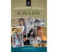 Han Cheung Legendary Locals of Rawlins Wyoming (Tascabile) Legendary Locals