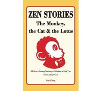Han Ching Zen Stories - The Monkey, the Cat and the Lotus (Copertina rigida)