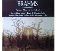 Han Derek, Faust Isabelle, Giuranna Bruno, Meunier Alain - Piano Quartets 1 & 3