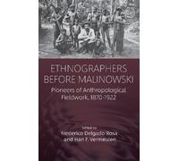 Han F. Vermeulen Ethnographers Before Malinowski (Copertina rigida) EASA Series