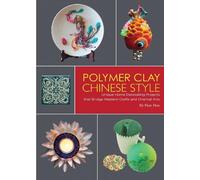 Han Han Polymer Clay Chinese Style (Copertina rigida)