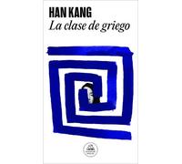 Han Kang La clase de griego / Greek Lessons (Tascabile)