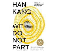 We Do Not Part: The instant Sunday Times bestseller and winner of the 2024 Nobel Prize in Literature