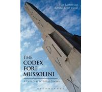 Han Lamers Bettina Reitz-Joosse The Codex Fori Mussolini (Tascabile)