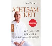 Han Shan Achtsamkeit: Die höchste Form des Selbstmanagements (Tascabile)