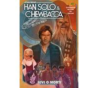 Han Solo & Chewbacca. Star Wars. Vol. 2