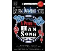 Han Song Michael Arnzen Eric J Guigna Exploring Dark Short Fiction (Tascabile)