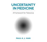 HAN Uncertainty in Medicine: A Framework for Tolerance (Book)